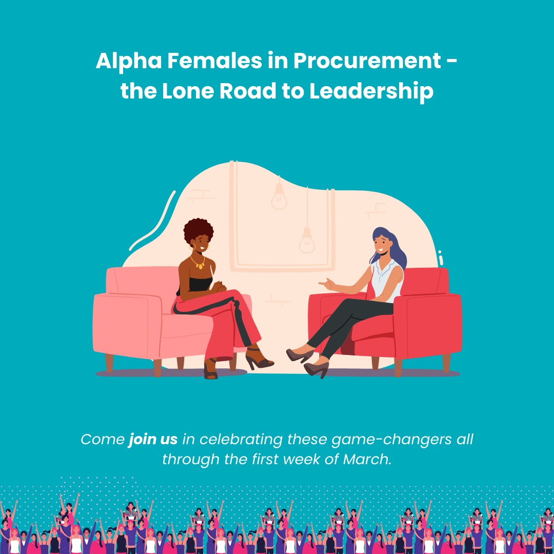 Alpha Females in Procurement: The Lone Road to Leadership (Part 2) 71 Mulheres Alfa em Compras - Parte 2