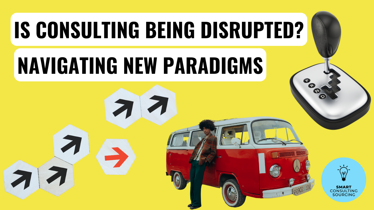 Le conseil est-il perturbé ? Naviguer dans de nouveaux paradigmes 4 Is Consulting Being Disrupted - Navigating New Paradigms