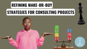 Refining Make-or-Buy Strategies for Consulting Projects